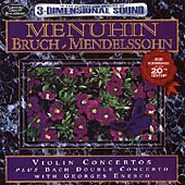 Mendelssohn, Bruch: Violin Concertos;  Bach / Menuhin, et al