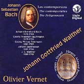 Bach - The Contemporaries - Walther / Oliver Vernet Bach - The Contemporaries - Walther / Oliver Vernet