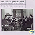 The Busch Quartet Live - Beethoven, Mozart / Rudolf Serkin