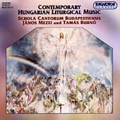 Contemporary Hungarian Liturgical Music / Mezei, Bubno, etc Contemporary Hungarian Liturgical Music / Mezei, Bubno, etc