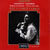 Massenet: Werther / Lopez-Cobos, Fassbaender, Domingo
