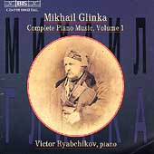 Glinka: Complete Piano Music Vol 1 / Victor Ryabchikov