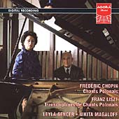 Chopin: Polish Songs; Liszt / Leyla Gencer, Nikita Magaloff Chopin: Polish Songs; Liszt / Leyla Gencer, Nikita Magaloff