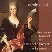 Jacquet de la Guerre: Harpsichord Suites / Carole Cerasi