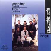 Fibich: Quintet;  Dohnanyi: Sextet / Triendl, Ensemble Acht