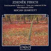 Fibich: String Quartets, Variations / Kocian Quartet Fibich: String Quartets, Variations / Kocian Quartet