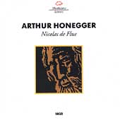 Honegger: Nicolas de Flue Honegger: Nicolas de Flue