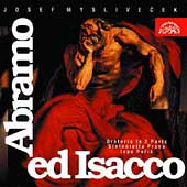 Myslivecek: Abramo ed Isacco / Hye Jim Kim(A), Ivan Kusnjer(Br), Ivan Parik(cond), Sinfonietta Praha, etc Myslivecek: Abramo ed Isacco / Hye Jim Kim(A), Ivan Kusnjer(Br), Ivan Parik(cond), Sinfonietta Praha, etc