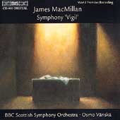 MacMillan: Symphony Vigil / Vaenskae, BBC Scottish SO, et al