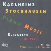 Stockhausen: Piano Music / Elisabeth Klein Stockhausen: Piano Music / Elisabeth Klein