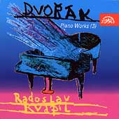 Dvorak: Piano Works Vol 3 / Radoslav Kvapil