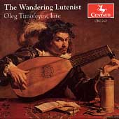 The Wandering Lutenist / Oleg Timofeyev The Wandering Lutenist / Oleg Timofeyev
