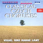 Classical Czech Choruses - Foerster, Dvorak, Suk