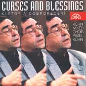 Curses and Blessings - Brahms, Eben et al / Kuhn Mixed Choir Curses and Blessings - Brahms, Eben et al / Kuhn Mixed Choir