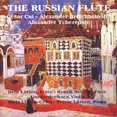 The Russian Flute - Cui, Gretchaninov, et al / Larsen, et al The Russian Flute - Cui, Gretchaninov, et al / Larsen, et al