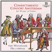 Van Wassenaer, Hellendaal: Concerti / Combattimento Consort Van Wassenaer, Hellendaal: Concerti / Combattimento Consort