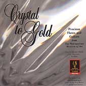 Crystal to Gold -Schubert, et al: Works for Flute and Guitar