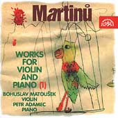 Martinu: Works for Violin and Piano Vol 1 / Matousek, Adamec Martinu: Works for Violin and Piano Vol 1 / Matousek, Adamec
