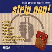 Strip Oop! Who's Afraid Of Abstract Jazz