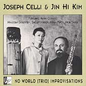 No World (Trio) Improvisations / Joseph Celli, Jin Hi Kim