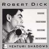 Robert Dick - Venturi Shadows