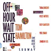 Tom Hamilton: Off-Hour Wait State / Buckner, Mitchell, et al
