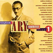 Songbook: Ary Barroso Volume 1