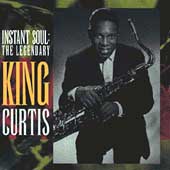 Instant Soul: The Legendary King Curtis