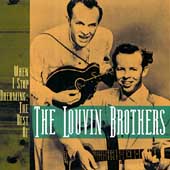 When I Stop Dreaming: Best Of The Louvin Brothers