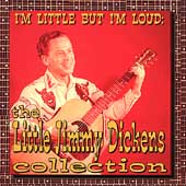 I'm Little But I'm Loud (The Little Jimmy Dickens Collection)