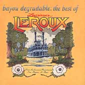 Bayou Degradable: The Best Of Louisiana's Le Roux