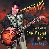 Screaming End: The Best Of Gene Vincent & His Blue Caps