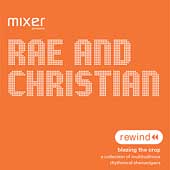 Mixer Presents Rae & Christian: Rewind