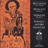 Moncayo: Symphony;  Revueltas, Marquez / Diemecke, et al