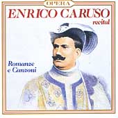 Enrico Caruso - Recital - Romanze e Canzoni