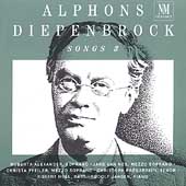 Diepenbrock: Songs Vol 3 / Alexander, Van Nes, Holl, et al