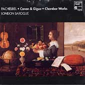 Pachelbel: Canon & Gigue, Chamber Works / London Baroque