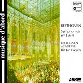 Beethoven: Symphonies no 1 & 4 / Caeyers, Beethoven Academie Beethoven: Symphonies no 1 & 4 / Caeyers, Beethoven Academie