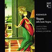 Rosenmueller: Vespro della beata Vergine / Konrad Junghaenel Rosenmueller: Vespro della beata Vergine / Konrad Junghaenel