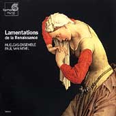 Lamentations de la Renaissance / Van Nevel, Huelgas Ensemble