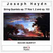 Haydn: String Quartets Op 77 & Op 103/ Kocian String Quartet Haydn: String Quartets Op 77 & Op 103/ Kocian String Quartet