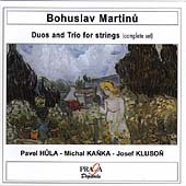 Martinu: Duos and Trio for Strings / Hula, Kanka, Kluson