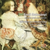 エルネー・ドホナーニ: 童謡の主題による変奏曲Op.25、チェロと管弦楽のためのコンツェルトシュテュック Op.12、ピアノ協奏曲第2番