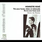 Henriette Renie : Legende, Danse des Lutins, etc / Xavier de Maistre(hp), Ingolf Turban(vn), Wenn-Sinn Yang(vc) 