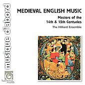 Medieval English Music - Masters of the 14th & 15th Centuries / Hilliard Ensemble