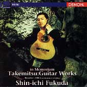 In Memoriam - Takemitsu: Guitar Works / Shin-ichi Fukuda