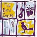 The Bird Inside