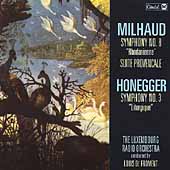 Milhaud: Symphony no 8, etc;  Honegger: Symphony no 3
