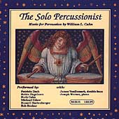 The Solo Percussionist - Music by William Cahn The Solo Percussionist - Music by William Cahn