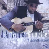 John Primer/Blue Steel A Tribute To Elmore James[WOL1208082]